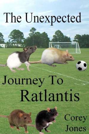 The Unexpected Journey to Ratlantis (B/W): By David Schoenenburg de Corey Alalee Jones