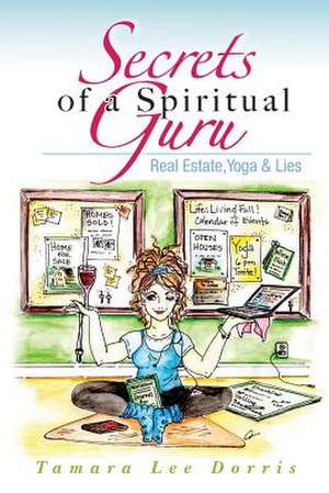 Secrets of a Spiritual Guru de Tamara Lee Dorris