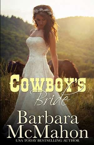 Cowboy's Bride de Barbara McMahon