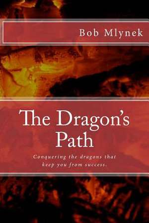 The Dragon's Path de MR Bob Mlynek