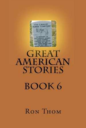 Great American Stories Book 6 de Ron Thom