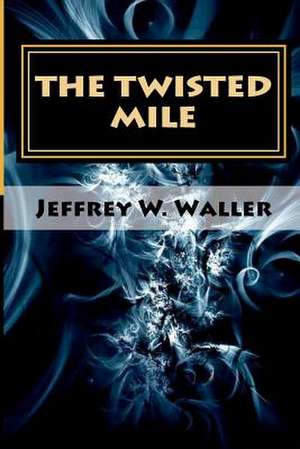 The Twisted Mile
