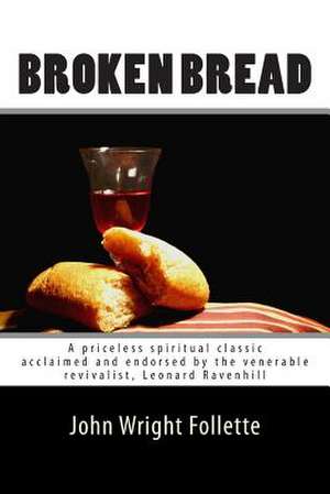 Broken Bread de John Wright Follette