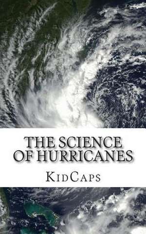 The Science of Hurricanes de Kidcaps