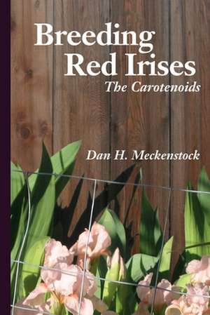 Breeding Red Irises de Meckenstock, Dan H.