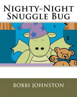 Nighty-Night Snuggle Bug de Bobbi Johnston