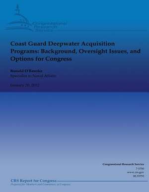 Coast Guard Deepwater Acquisition Programs de Ronald O'Rourke