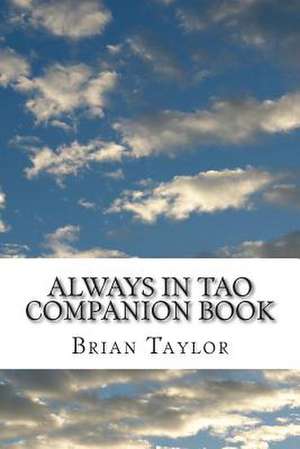 Always in Tao Companion Book de Brian Taylor