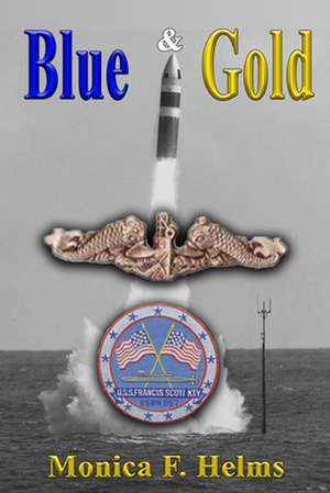 Blue and Gold de Monica F. Helms