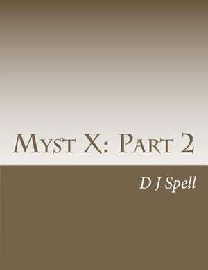 Myst X de D. J. Spell