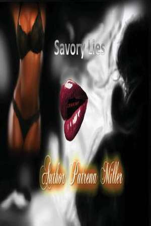 Savory Lies de Patrena Miller