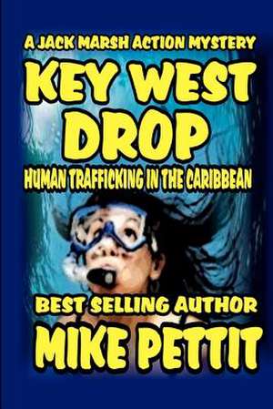 Key West Drop de Pettit, MR Mike