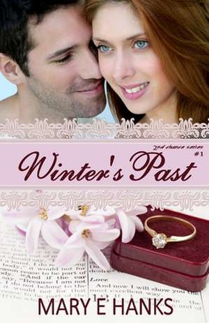 Winter's Past: (2nd Chance Series) de Mary E. Hanks