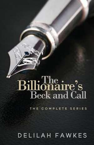 The Billionaire's Beck and Call de Delilah Fawkes