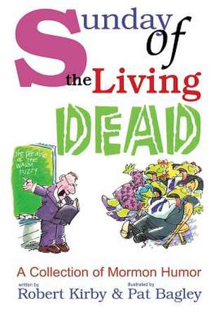 Sunday of the Living Dead de Robert Kirby