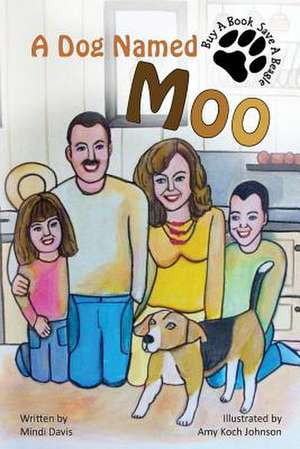 A Dog Named Moo de Mindi Davis