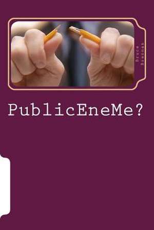 Publiceneme? de Bruce a. Brennan