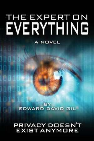 The Expert on Everything- A Novel de Edward David Gil