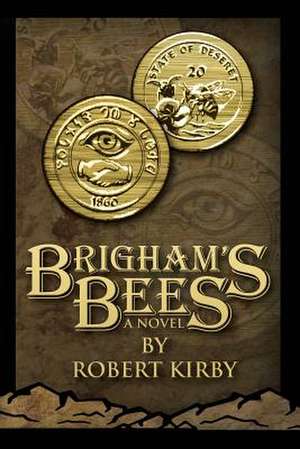 Brigham's Bees de Robert Kirby