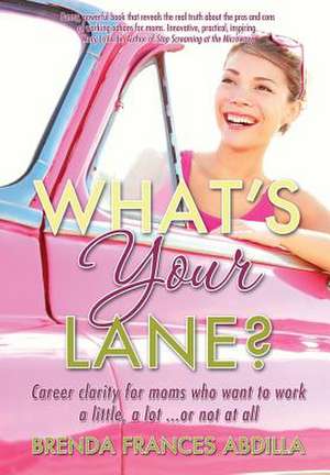 What's Your Lane? de Brenda F. Abdilla