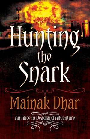 Hunting the Snark de Mainak Dhar