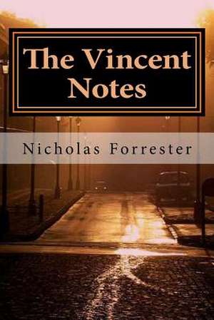 The Vincent Notes de Nicholas Forrester