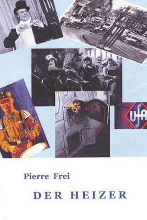 Der Heizer de Pierre Frei