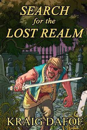 Search for the Lost Realm de Kraig W. Dafoe