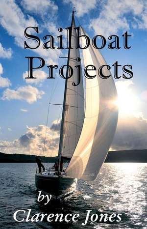 Sailboat Projects de Clarence Jones