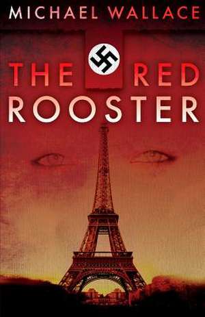 The Red Rooster de Michael Wallace