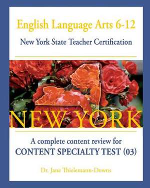 English Language Arts 6-12 New York State Teacher Certification de Jane Thielemann-Downs