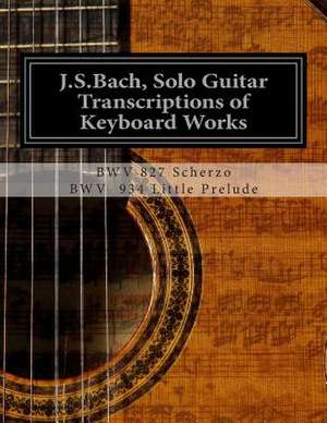 J.S.Bach, Solo Guitar Transcriptions of Keyboard Works de Saunders, MR Chris D.