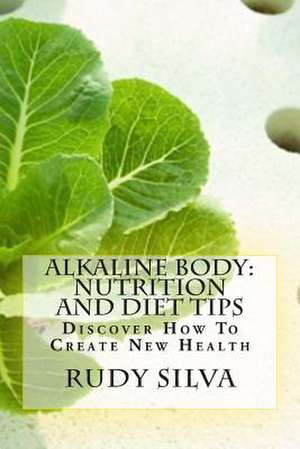 Alkaline Body de Rudy Silva Silva