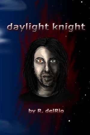 Daylight Knight de R. Delrio