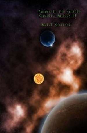 Amderesta the 3rd/4th Republic Omnibus #1 de Daniel Zazitski