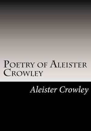 Poetry of Aleister Crowley de Aleister Crowley