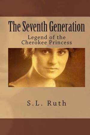 The Seventh Generation de S. L. Ruth