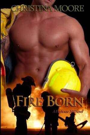 Fire Born de Christina Moore