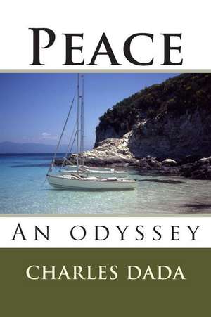 Peace: An Odyssey de Charles Dada