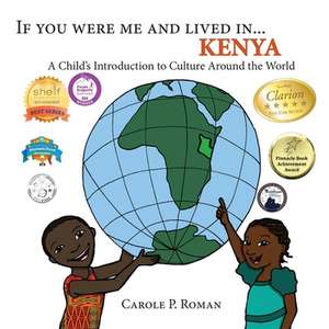 If You Were Me and Lived in ...Kenya de Carole P. Roman