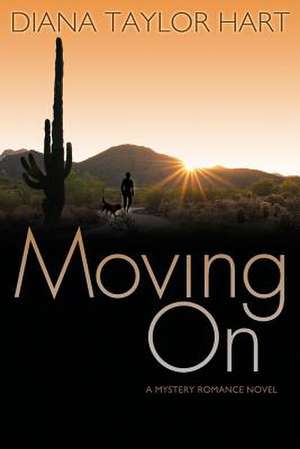 Moving on de Diana Taylor Hart