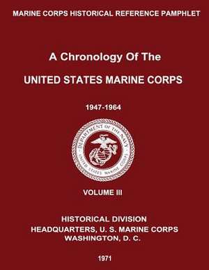 A Chronology of the United States Marine Corps de U. S. Marine Corps