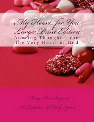 My Heart for You Large Print Edition de Mary Ann Bryant