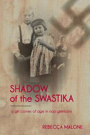 Shadow of the Swastika de Rebecca Malone