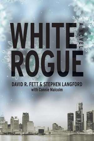 White Rogue de David R. Fett M. D.