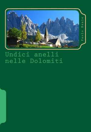 Undici Anelli Nelle Dolomiti de Paolo Reale