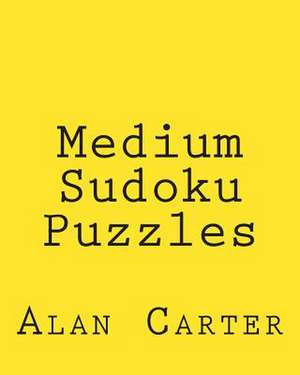 Medium Sudoku Puzzles de Alan Carter