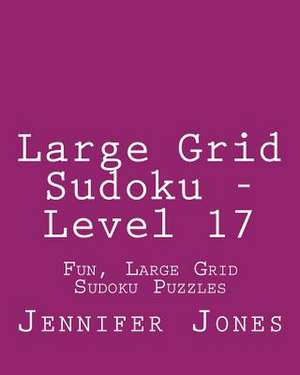 Large Grid Sudoku - Level 17 de Jennifer Jones