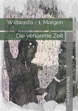 Widwasfa - 1. Morgen de Michael Bruns