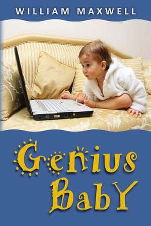 Genius Baby de William Maxwell